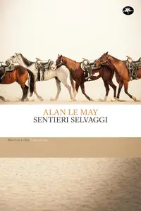 Alan Le May - Sentieri selvaggi