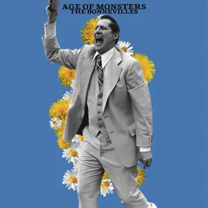 The Bonnevilles - Age Of Monsters (2025) [Official Digital Download]