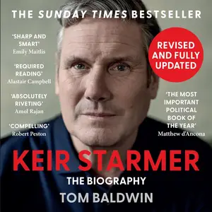 Keir Starmer: The Biography