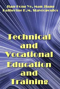 "Technical and Vocational Education and Training" ed. by Jian-Hong Ye, Man Jiang, Katherine K.M. Stavropoulos