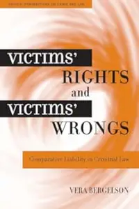 Victims' Rights and Victims' Wrongs: Comparative Liability in Criminal Law