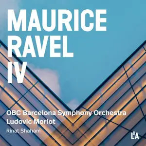 Barcelona Symphony Orchestra & Ludovic Morlot - Ravel: Complete Orchestral Works, Vol. 4 (2026)
