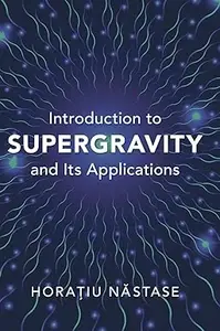 Introduction to Supergravity and its Applications