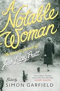 A Notable Woman: The Romantic Journals of Jean Lucey Pratt