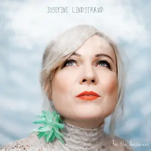 Josefine Lindstrand - For the Dreamers (2024) [Official Digital Download 24/96]