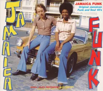 VA - Jamaica Funk (Original Jamaican Funk And Soul 45's) (2007)