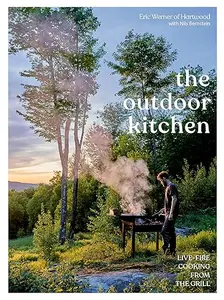 The Outdoor Kitchen: Live-Fire Cooking from the Grill (Repost)