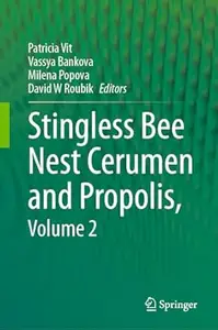 Stingless Bee Nest Cerumen and Propolis, Volume 2