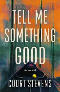 Tell Me Something Good: A Novel
