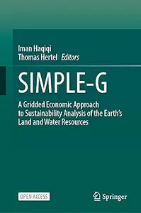 SIMPLE-G: A Gridded Economic Approach to Sustainability Analysis of the Earth’s Land and Water Resources