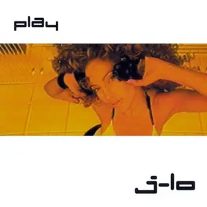 Jennifer Lopez - Play (2001)
