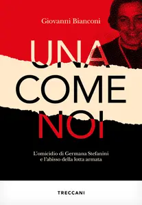 Una come noi - Giovanni Bianconi