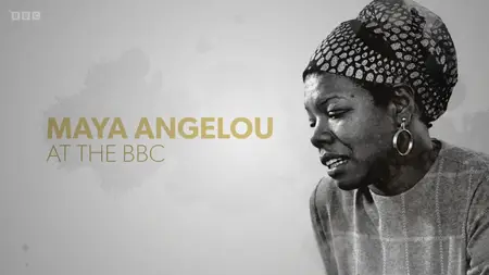 BBC - Maya Angelou at the BBC (2024)