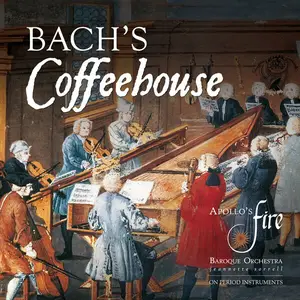 Apollo's Fire & Jeannette Sorrell - Bach's Coffeehouse: Bach • Telemann • Vivaldi (2024)