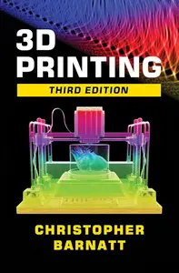 3D Printing: 3rd Edition