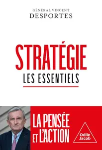 Vincent Desportes, "Stratégie : Les essentiels"