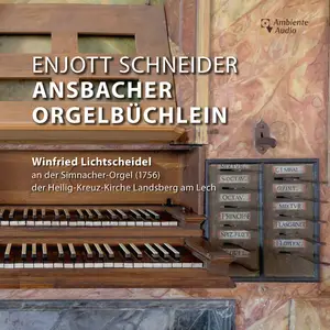 Winfried Lichtscheidel - Enjott Schneider- Ansbacher Orgelbüchlein (2025) [Official Digital Download 24/96]