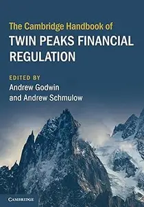 The Cambridge Handbook of Twin Peaks Financial Regulation