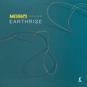 Musici Ireland - Earthrise (2025) [Official Digital Download 24/96]