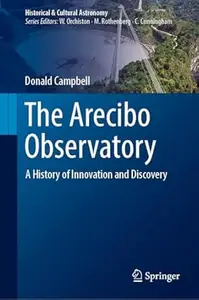 The Arecibo Observatory: A History of Innovation and Discovery