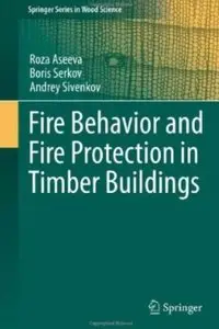 Fire Behavior and Fire Protection in Timber Buildings [Repost]