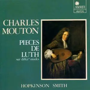 Hopkinson Smith - Charles Mouton: Pièces de Luth (1987)