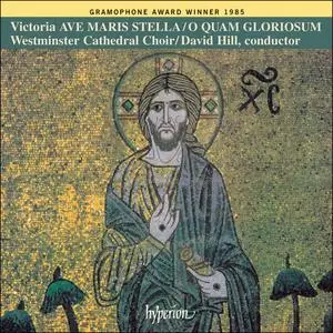 David Hill, Westminster Cathedral Choir - Tomás Luis de Victoria: Ave maris stella; O quam gloriosum (1987)