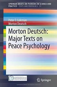 Morton Deutsch: Major Texts on Peace Psychology (Repost)
