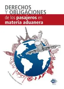 «Derecho y obligaciones de los pasajeros en Materia Aduanera 2017» by Askar Camacho Ruben Abdo