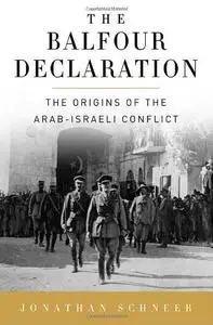 The Balfour Declaration : the origins of the Arab-Israeli conflict