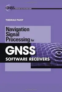 Navigation Signal Processing for GNSS Software Receivers