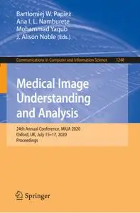 Medical Image Understanding and Analysis: 24th Annual Conference, MIUA 2020, Oxford, UK, July 15-17, 2020, Proceedings