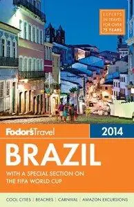 Fodor's Brazil 2014: with a special section on the FIFA World Cup (Repost)