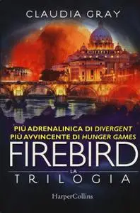 Claudia Gray - Firebird. La trilogia