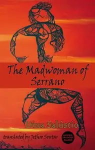 «The Madwoman of Serrano» by Dina Salustio