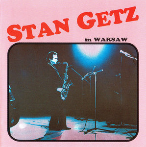 Stan Getz - Stan Getz in Warsaw (1991)