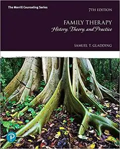 Family Therapy: History, Theory, and Practice (7th Edition)
