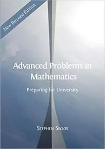 Advanced Problems in Mathematics: Preparing for University (New Revised Edition)