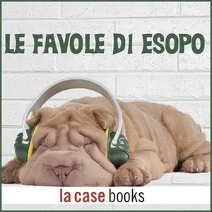 «Le Favole di Esopo» by Esopo