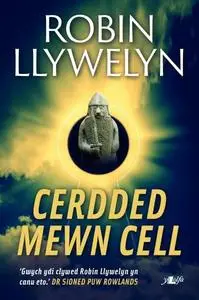 «Cerdded Mewn Cell» by Robin Llywelyn