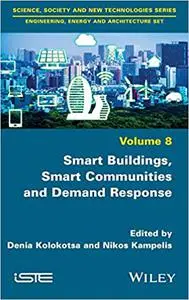 Smart Buildings, Smart Communities and Demand Response