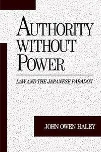 Authority without Power: Law and the Japanese Paradox (repost)
