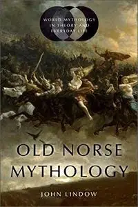 Old Norse Mythology (World Mythology in Theory and Everyday Life)