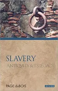 Slavery: Antiquity and Its Legacy