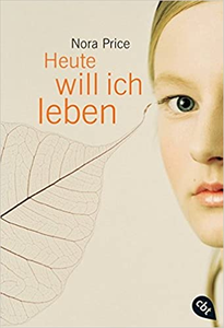 Heute will ich leben - Nora Price