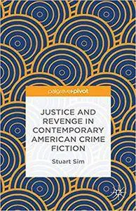 Justice and Revenge in Contemporary American Crime Fiction