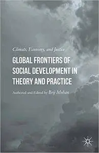 Global Frontiers of Social Development in Theory and Practice: Climate, Economy, and Justice