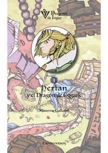 «Herian y el Dragón de Eggark» by Minerva Gallofré