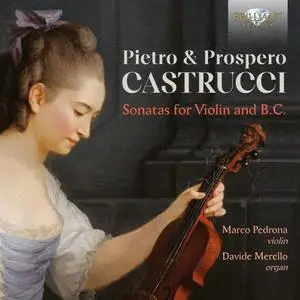 Marco Pedrona - Pietro & Prospero Castrucci Sonatas for Violin and B.C (2023) [Official Digital Download 24/88]