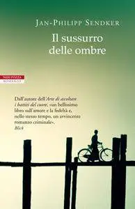 Jan-Philipp Sendker - Il sussurro delle ombre (Repost)